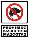 GS-325 SEÑALAMIENTO DE PROHIBIDO PASAR CON MASCOTAS